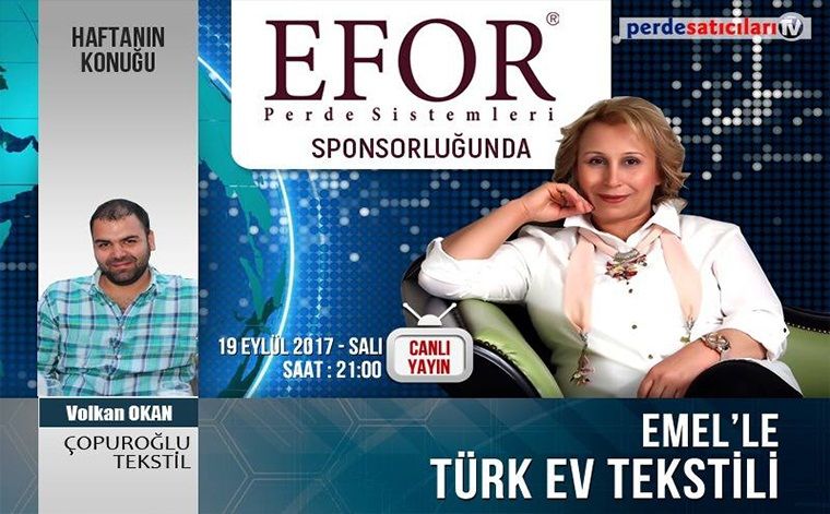 EFOR'un Bu Haftaki Konuğu Çopuroğlu Tekstil- Volkan Okan